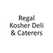 Regal Kosher Deli & Caterers
