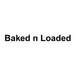 Baked n Loaded