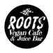 Roots Vegan Cafe & Juice Bar