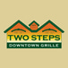 Two Steps Downtown Grille
