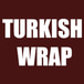 Turkish Wrap