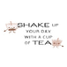 Shake Tea