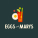 Eggs & Marys