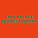 Choi Palace BBQ Restaurant