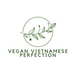 Vegan Vietnamese Perfection