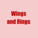 Wings and Rings
