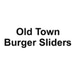 Old Town Burger Sliders