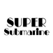 Super Submarine