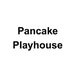 Pancake Playhouse