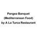 Pangea Banquet (Mediterranean Food) by A La Turca Restaurant