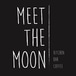 Meet the Moon