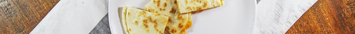 Cheese Quesadilla