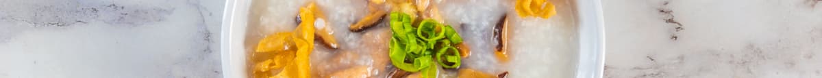Chicken Congee with Shiitake Mushroom / 冬菇滑鸡粥